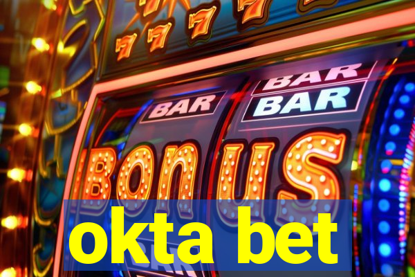 okta bet